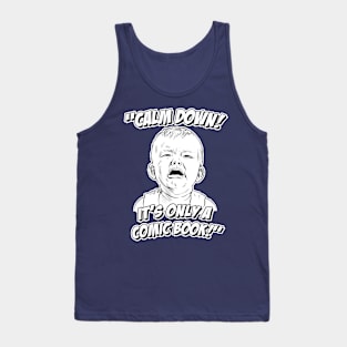 Calm Down! Tank Top